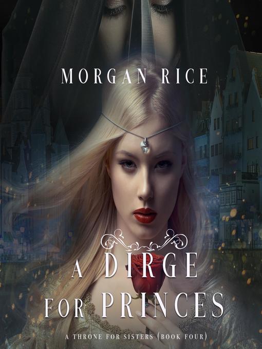 Title details for A Dirge for Princes by Morgan Rice - Available